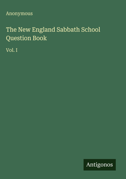 Knjiga The New England Sabbath School Question Book 