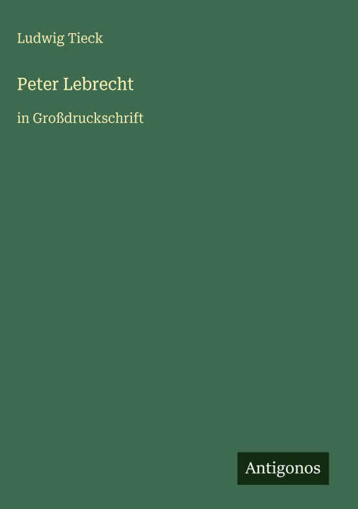 Kniha Peter Lebrecht Ludwig Tieck