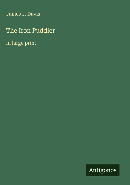 Knjiga The Iron Puddler 