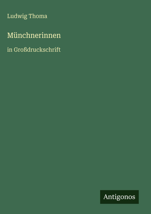 Kniha Münchnerinnen Ludwig Thoma