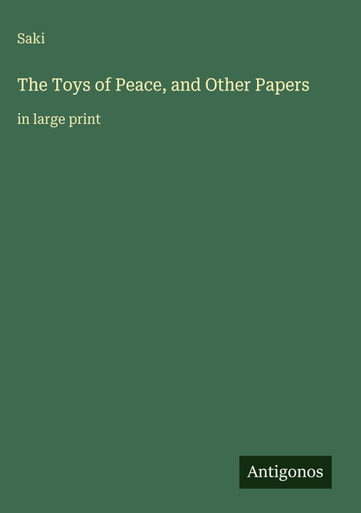 Kniha The Toys of Peace, and Other Papers 