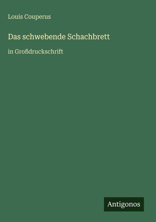 Knjiga Das schwebende Schachbrett Louis Couperus