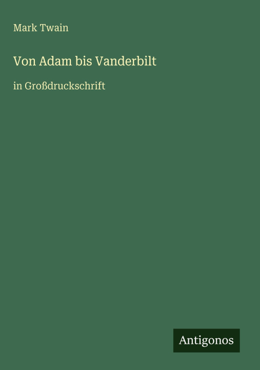 Knjiga Von Adam bis Vanderbilt Mark Twain
