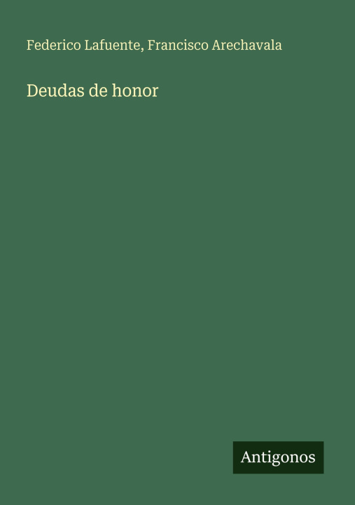 Kniha Deudas de honor Francisco Arechavala