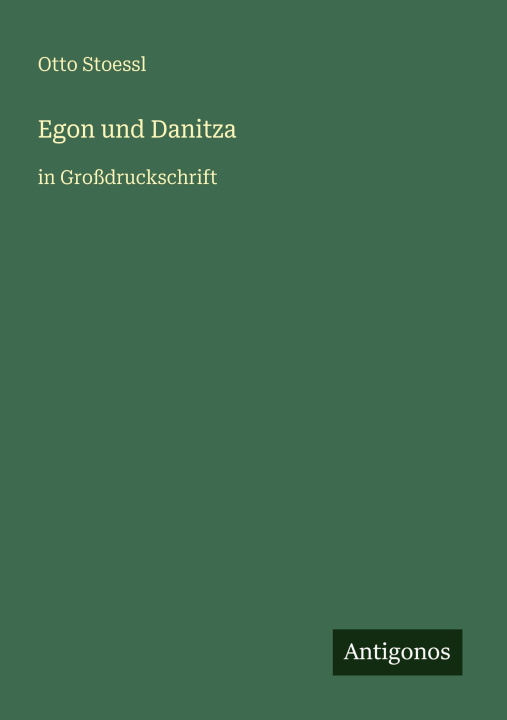 Kniha Egon und Danitza Otto Stoessl