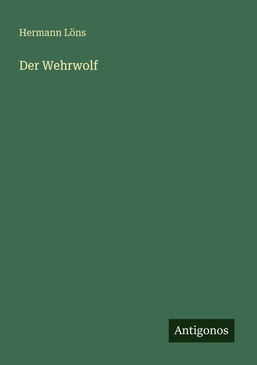 Kniha Der Wehrwolf Hermann Löns