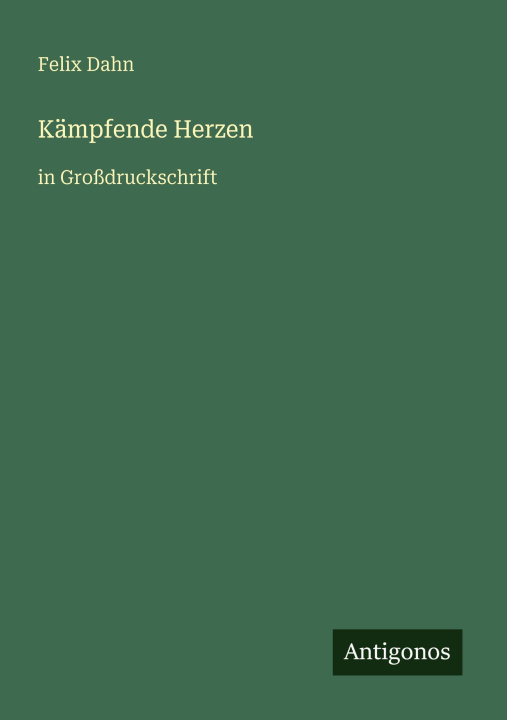 Knjiga Kämpfende Herzen Felix Dahn
