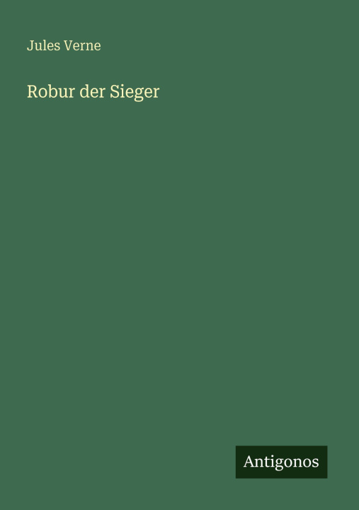 Kniha Robur der Sieger Jules Verne