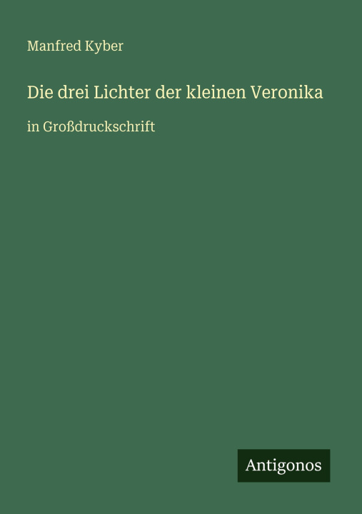 Kniha Die drei Lichter der kleinen Veronika Manfred Kyber