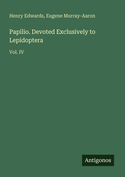 Knjiga Papilio. Devoted Exclusively to Lepidoptera Eugene Murray-Aaron
