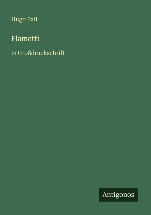 Kniha Flametti Hugo Ball