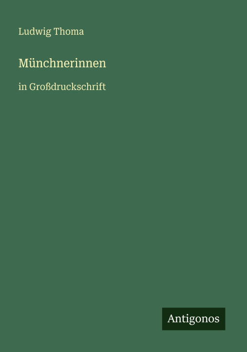 Kniha Münchnerinnen Ludwig Thoma