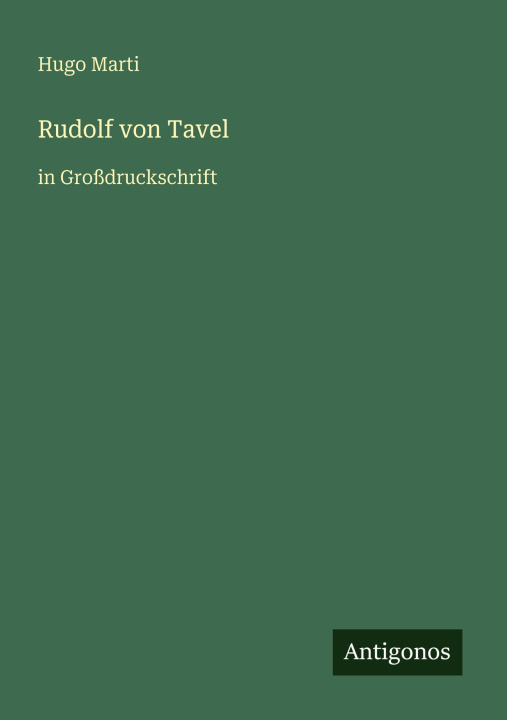 Knjiga Rudolf von Tavel Hugo Marti