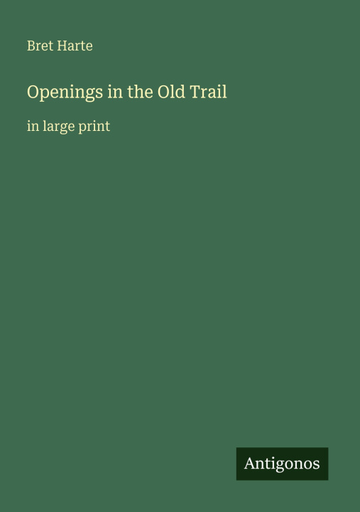 Kniha Openings in the Old Trail 