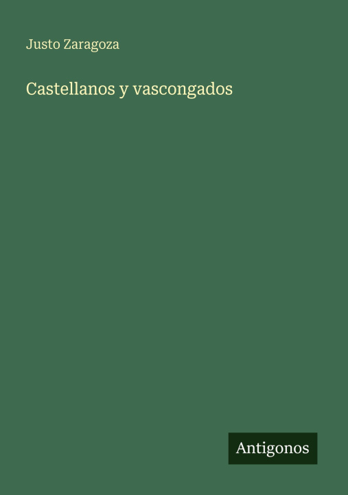 Knjiga Castellanos y vascongados Justo Zaragoza