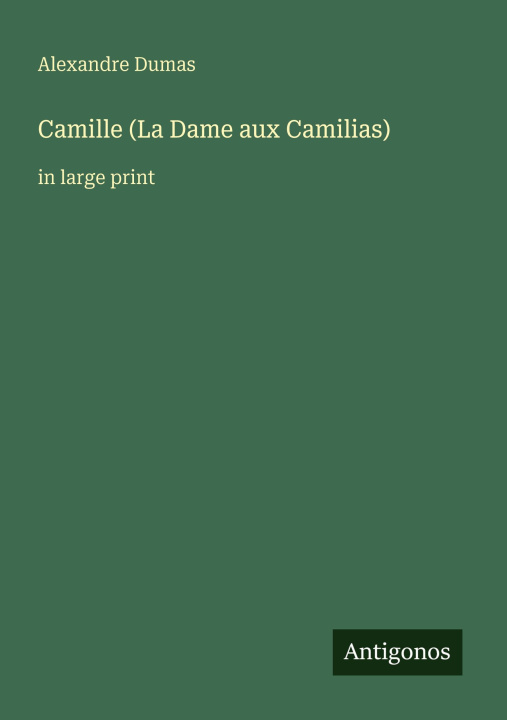 Kniha Camille (La Dame aux Camilias) 
