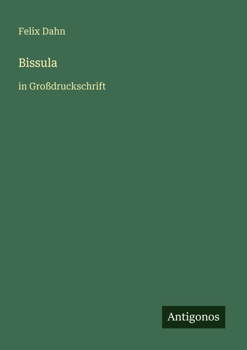 Kniha Bissula Felix Dahn
