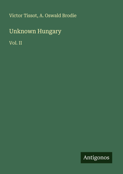 Kniha Unknown Hungary A. Oswald Brodie