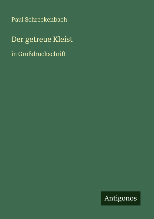 Knjiga Der getreue Kleist Paul Schreckenbach