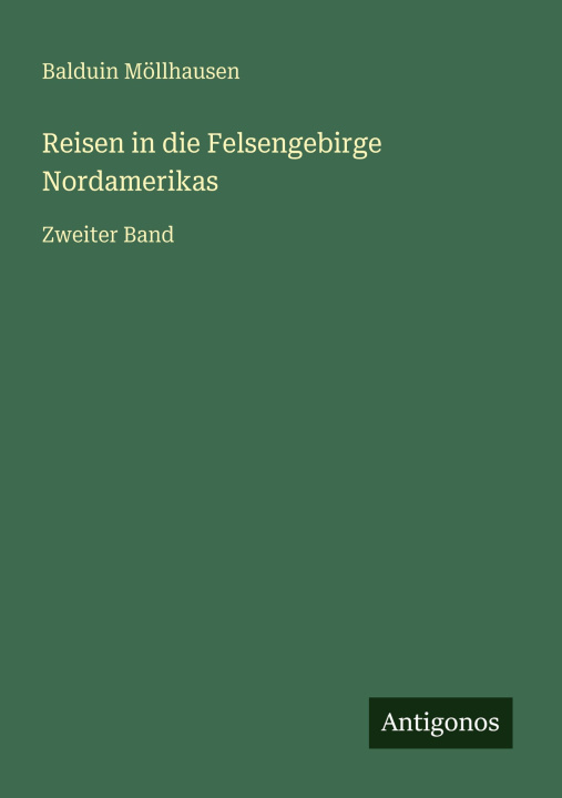 Kniha Reisen in die Felsengebirge Nordamerikas Balduin Möllhausen