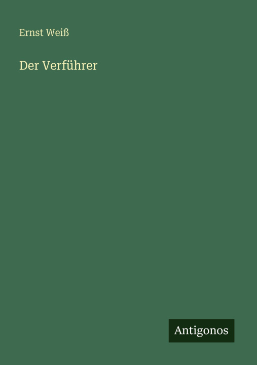 Kniha Der Verführer Ernst Weiß