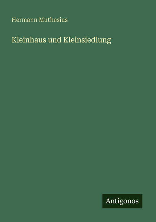 Książka Kleinhaus und Kleinsiedlung Hermann Muthesius