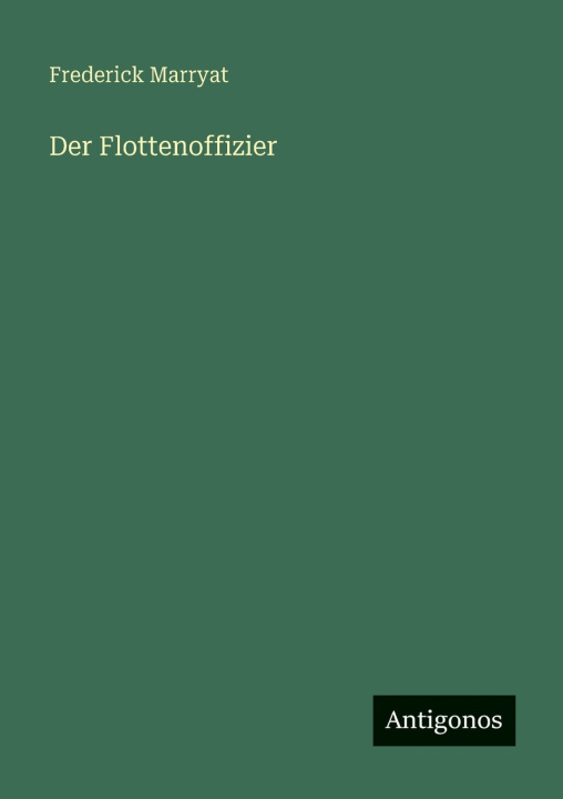 Kniha Der Flottenoffizier Frederick Marryat