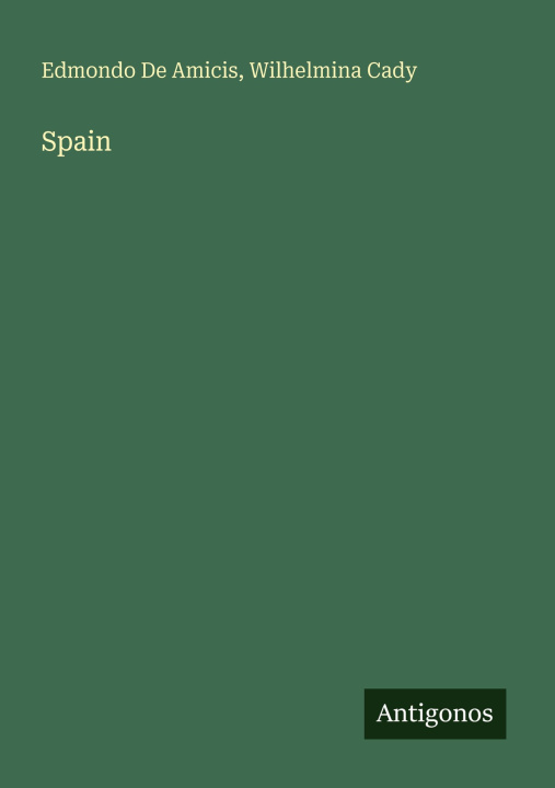 Kniha Spain Wilhelmina Cady