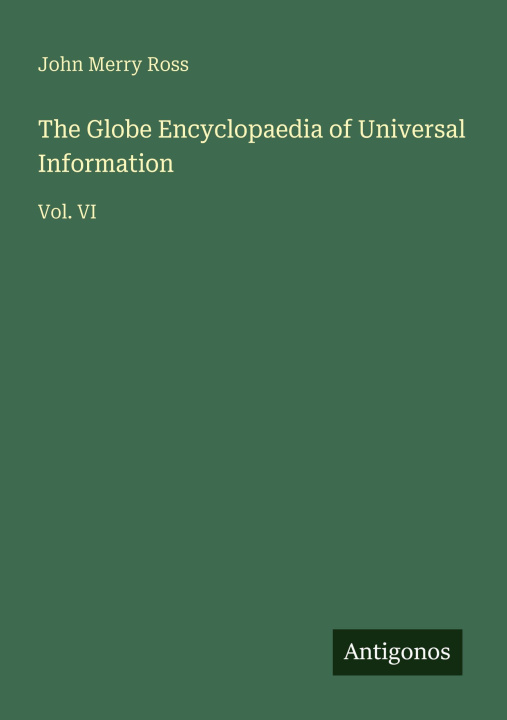 Kniha The Globe Encyclopaedia of Universal Information 