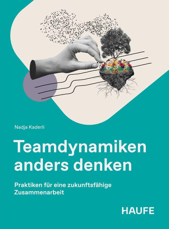 Knjiga Team-Dynamiken anders denken Nadja Kaderli