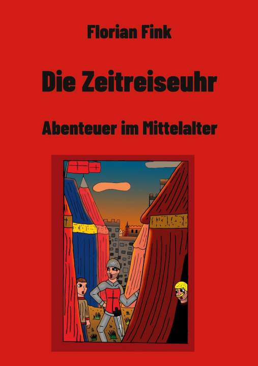 Kniha Die Zeitreiseuhr Florian Fink