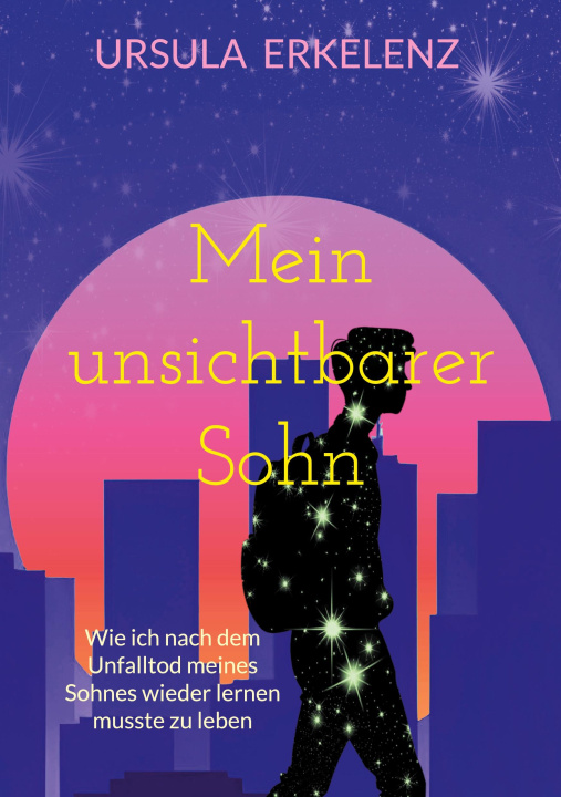 Knjiga Mein unsichtbarer Sohn Ursula Erkelenz