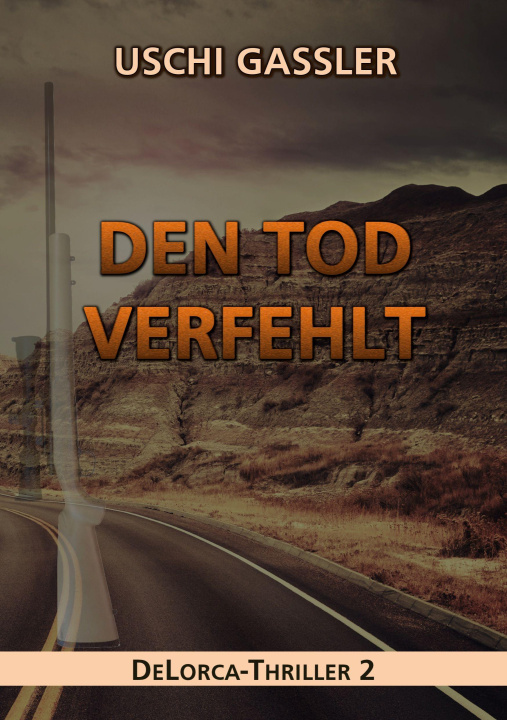 Kniha Den Tod verfehlt Uschi Gassler