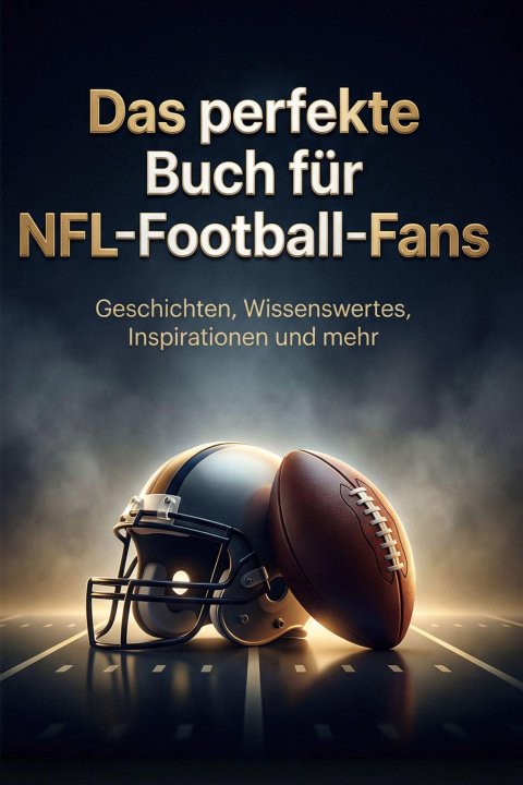 Kniha Das perfekte Buch für NFL-Football-Fans Leon Wolf
