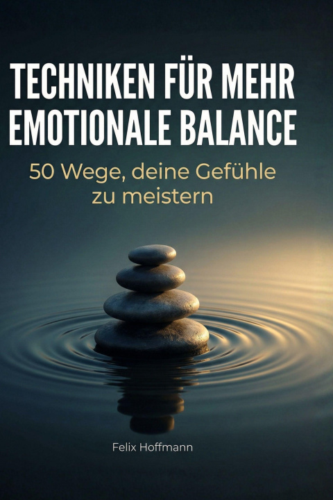 Knjiga Techniken für mehr emotionale Balance 