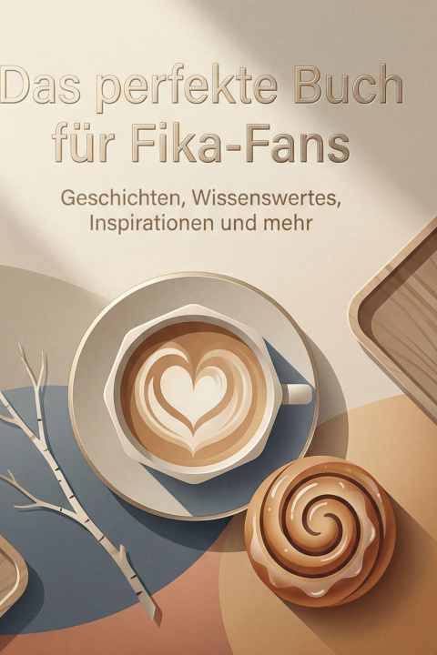 Kniha Das perfekte Buch für Fika-Fans 