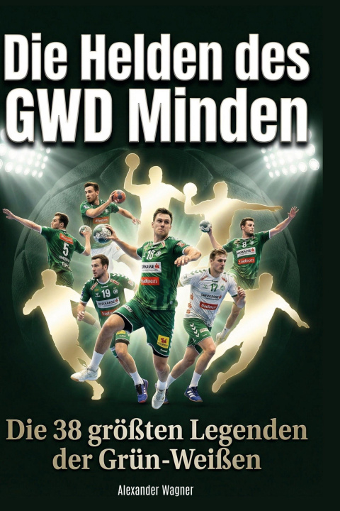 Kniha Die Helden des GWD Minden 