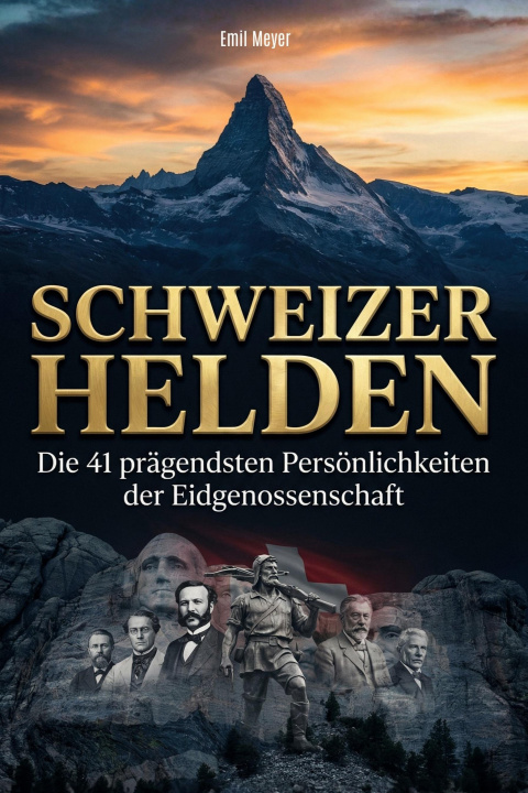 Kniha Schweizer Helden Emil Meyer