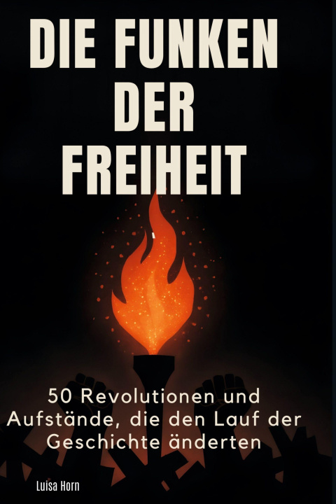 Kniha Die Funken der Freiheit 