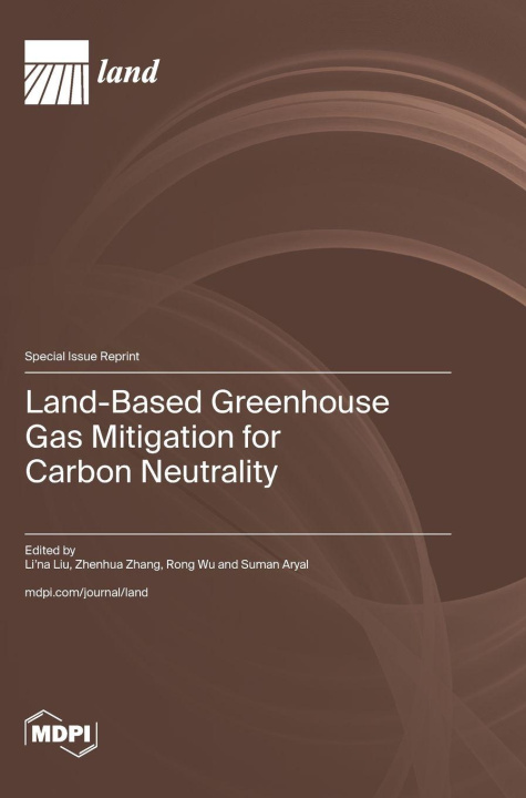 Knjiga Land-Based Greenhouse Gas Mitigation for Carbon Neutrality Li'na Liu