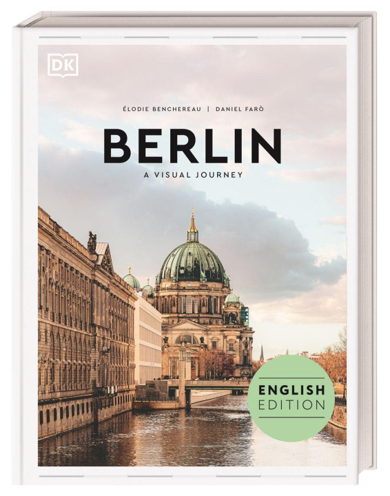 Книга Berlin. A visual journey DK Verlag - Reise
