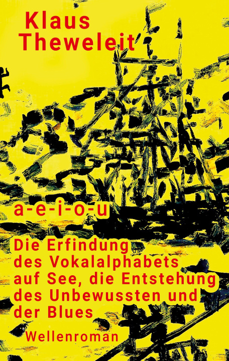 Kniha a - e - i - o - u Klaus Theweleit