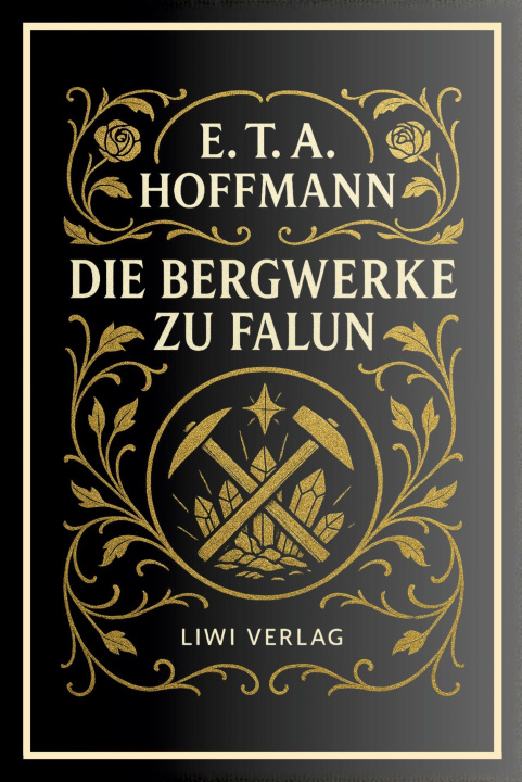 Kniha E. T. A. Hoffmann: Die Bergwerke zu Falun. Vollständige Neuausgabe E. T. A. Hoffmann