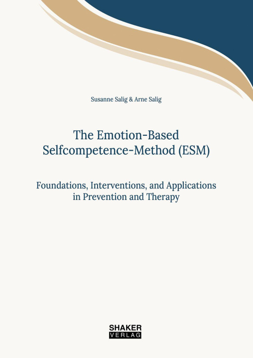Kniha The Emotion-Based Selfcompetence-Method (ESM) Arne Salig