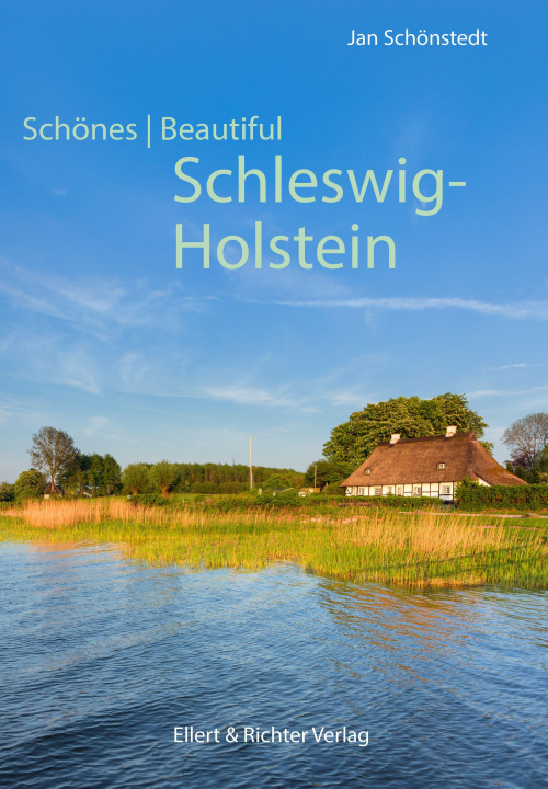 Kniha Schönes Schleswig-Holstein / Beautiful Schleswig-Holstein Ellert & Richter Verlag