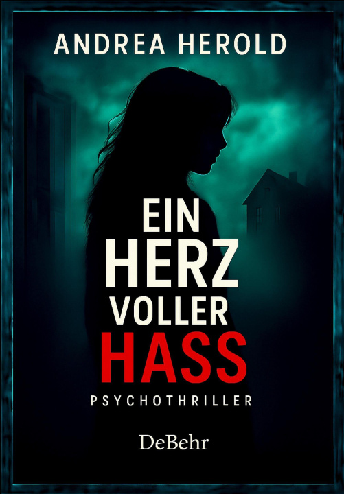 Libro Ein Herz voller Hass - Psychothriller Andrea Herold