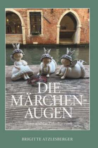 Kniha Die Märchenaugen Atzlesberger