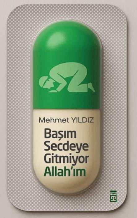 Knjiga Basim Secdeye Gitmiyor Allahim 