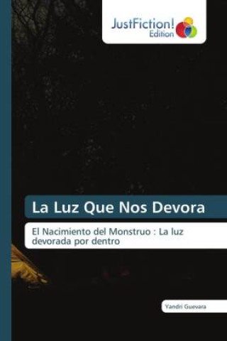 Kniha La Luz Que Nos Devora Yandri Guevara