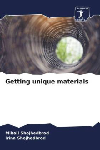 Kniha Getting unique materials Irina Shojhedbrod